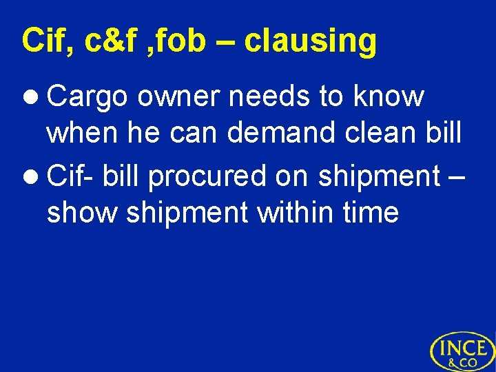 Cif, c&f , fob – clausing l Cargo owner needs to know when he
