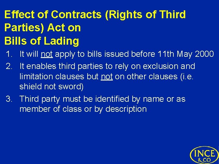 Effect of Contracts (Rights of Third Parties) Act on Bills of Lading 1. It