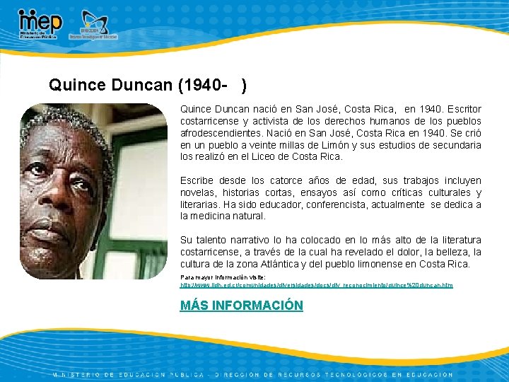 Quince Duncan (1940 - ) Quince Duncan nació en San José, Costa Rica, en