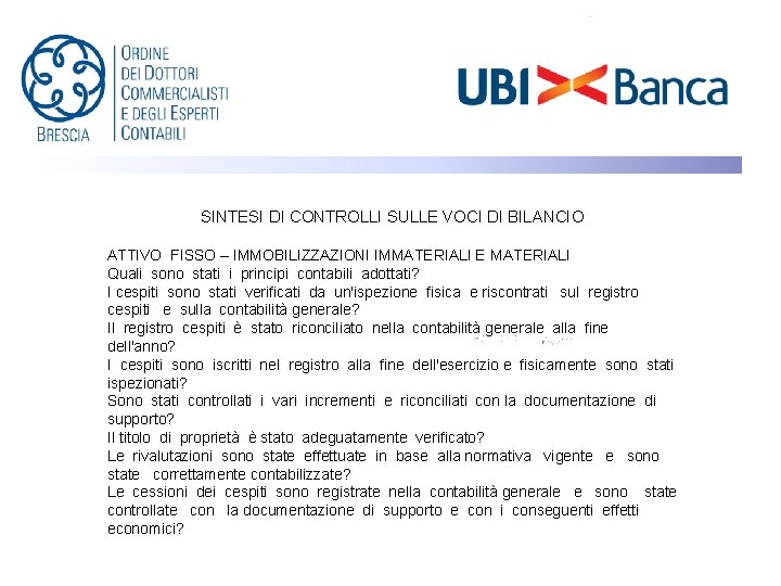 - SINTESI DI CONTROLLI SULLE VOCI DI BILANCIO ATTIVO FISSO – IMMOBILIZZAZIONI IMMATERIALI E