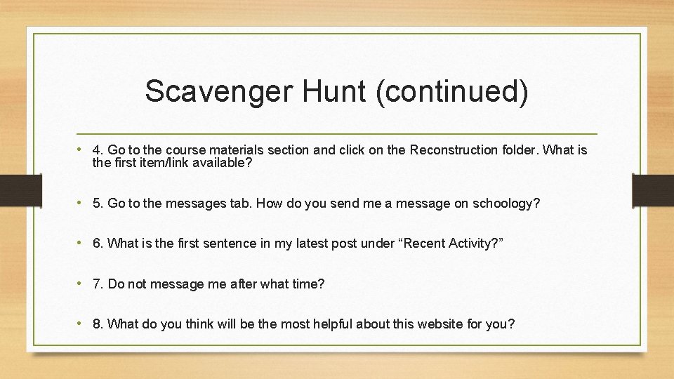 Scavenger Hunt (continued) • 4. Go to the course materials section and click on