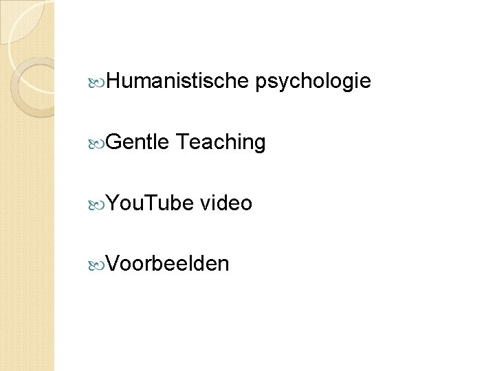 Humanistische Gentle psychologie Teaching You. Tube video Voorbeelden Humanistische Gentle psychologie Teaching You. Tube video Voorbeelden
