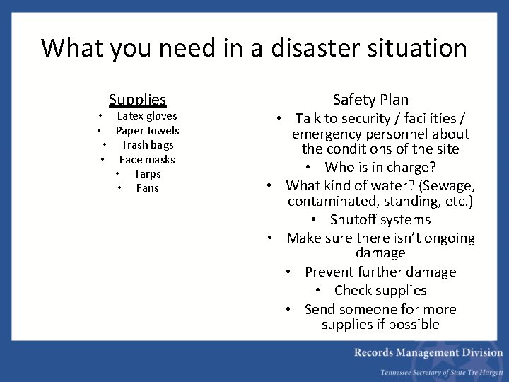 What you need in a disaster situation Supplies • Latex gloves • Paper towels