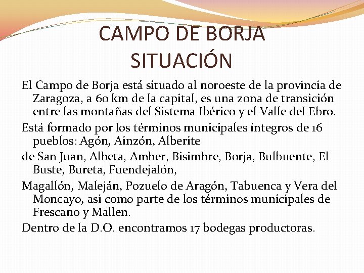 CAMPO DE BORJA SITUACIÓN El Campo de Borja está situado al noroeste de la CAMPO DE BORJA SITUACIÓN El Campo de Borja está situado al noroeste de la