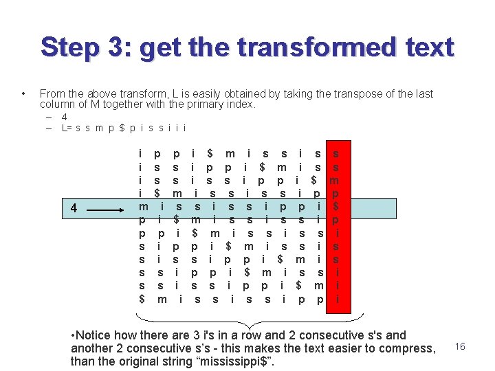 Step 3: get the transformed text • From the above transform, L is easily