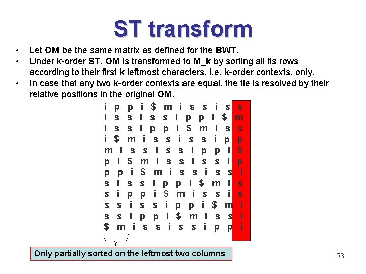 ST transform • • • Let OM be the same matrix as defined for