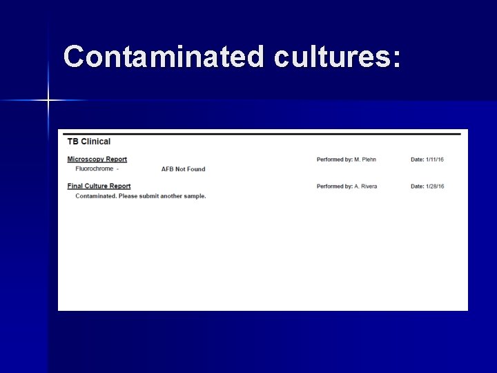 Contaminated cultures: 