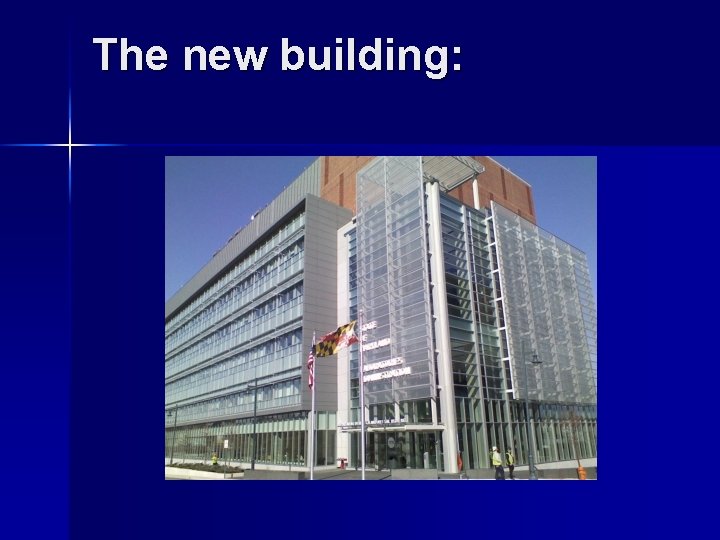 The new building: 