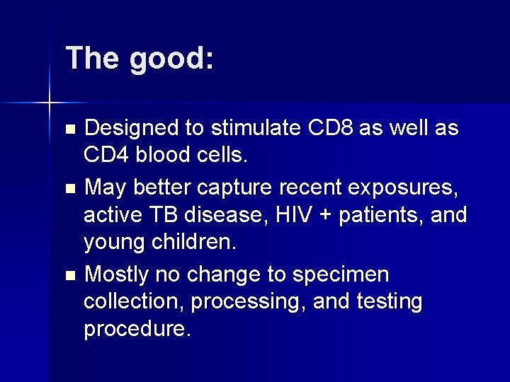 The good: Designed to stimulate CD 8 as well as CD 4 blood cells.