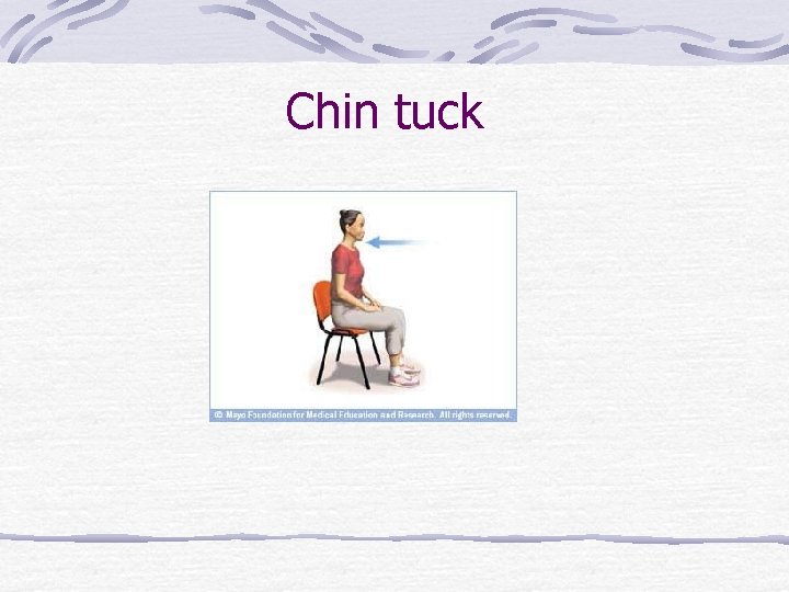 Chin tuck 