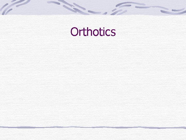 Orthotics 