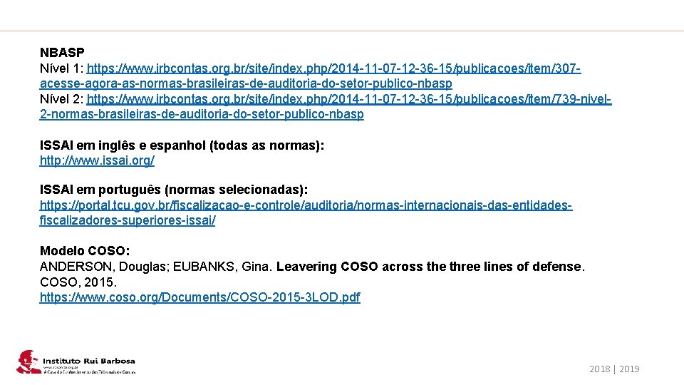 Plano de Ação IRB NBASP Nível 1: https: //www. irbcontas. org. br/site/index. php/2014 -11