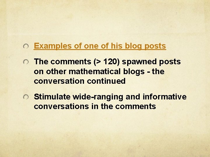 Examples of one of his blog posts The comments (> 120) spawned posts on