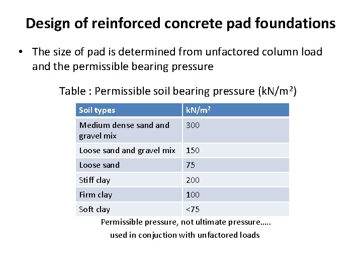 Design of reinforced concrete pad foundations • The size of pad is determined from Design of reinforced concrete pad foundations • The size of pad is determined from