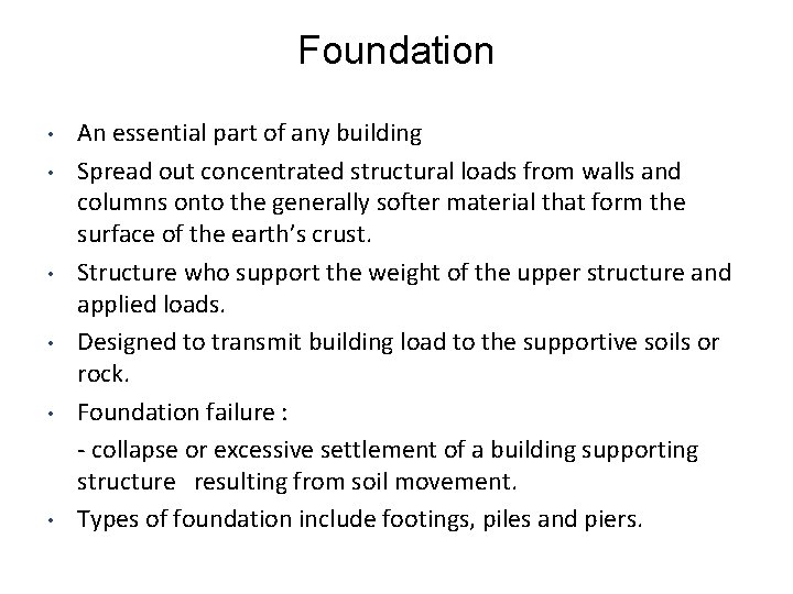 Foundation • • • An essential part of any building Spread out concentrated structural Foundation • • • An essential part of any building Spread out concentrated structural
