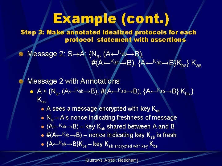 Example (cont. ) Step 3: Make annotated idealized protocols for each protocol statement with