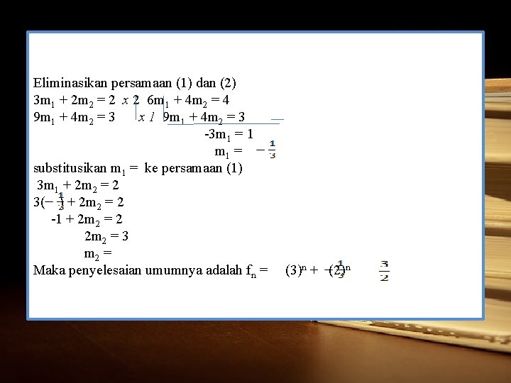 Eliminasikan persamaan (1) dan (2) 3 m 1 + 2 m 2 = 2