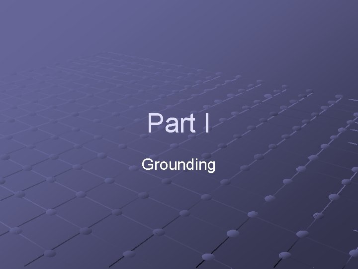 Part I Grounding 