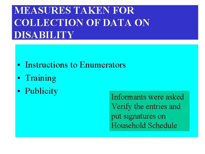 MEASURES TAKEN FOR COLLECTION OF DATA ON DISABILITY • Instructions to Enumerators • Training