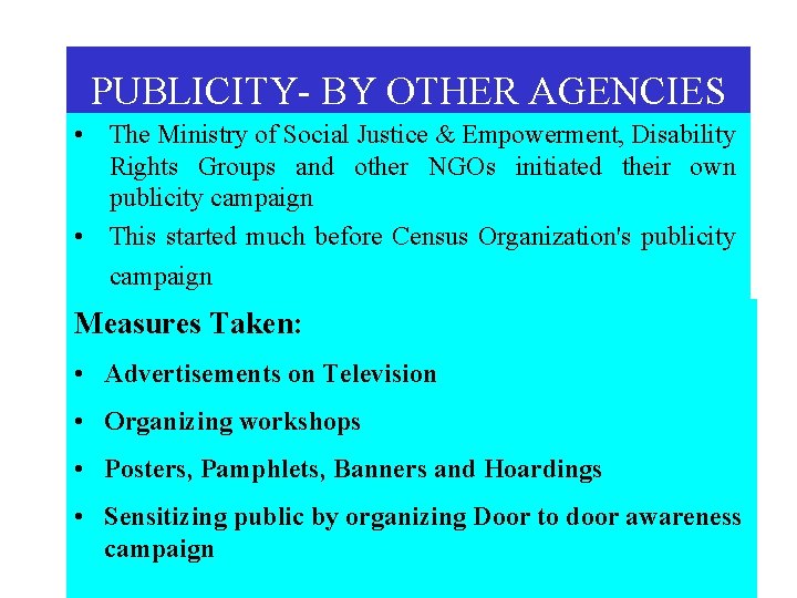 PUBLICITY- BY OTHER AGENCIES • The Ministry of Social Justice & Empowerment, Disability Rights