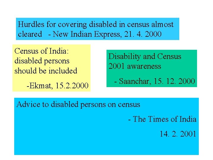 Hurdles for covering disabled in census almost cleared - New Indian Express, 21. 4.