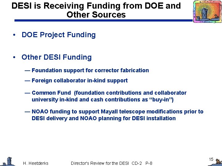 DESI is Receiving Funding from DOE and Other Sources • DOE Project Funding •