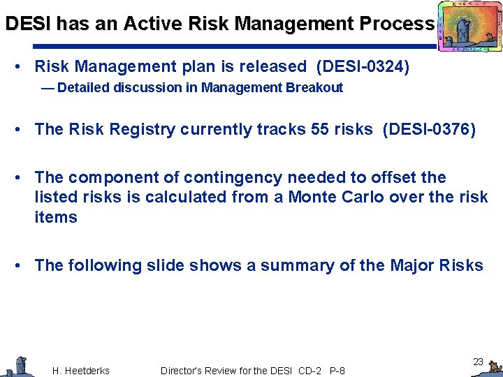 DESI has an Active Risk Management Process • Risk Management plan is released (DESI-0324)