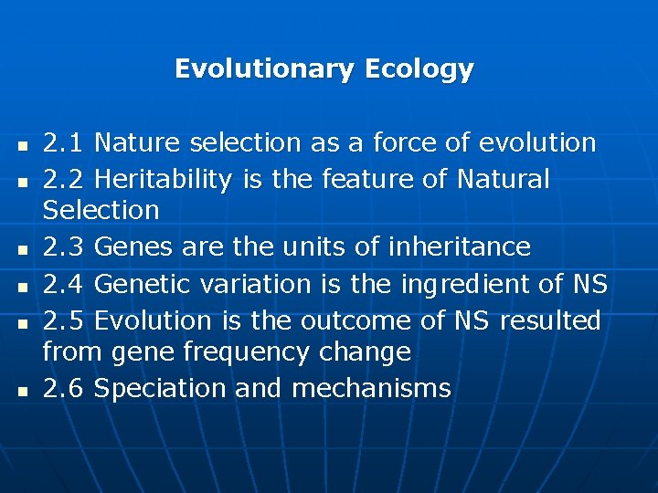 Evolutionary Ecology n n n 2. 1 Nature selection as a force of evolution