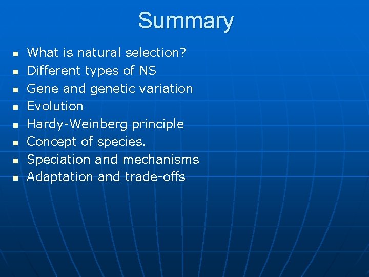 Summary n n n n What is natural selection? Different types of NS Gene