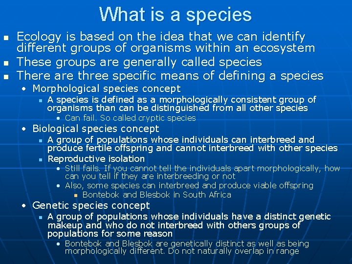 What is a species n n n Ecology is based on the idea that