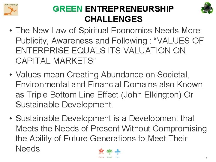 GREEN ENTREPRENEURSHIP CHALLENGES • The New Law of Spiritual Economics Needs More Publicity, Awareness