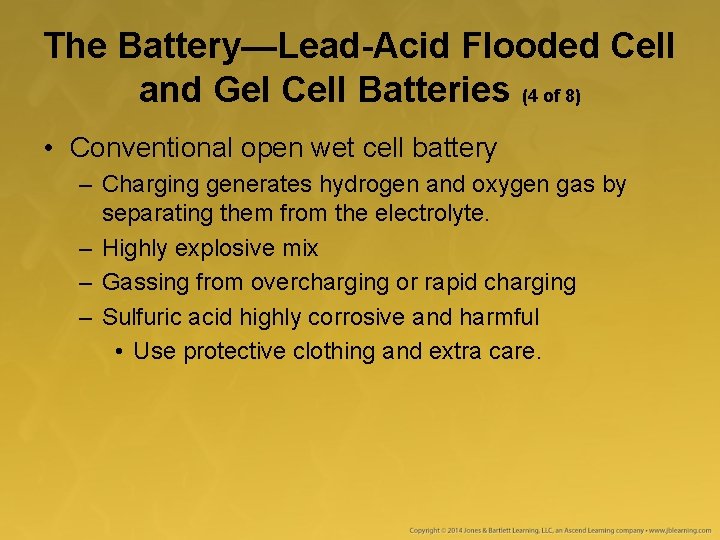 The Battery—Lead-Acid Flooded Cell and Gel Cell Batteries (4 of 8) • Conventional open