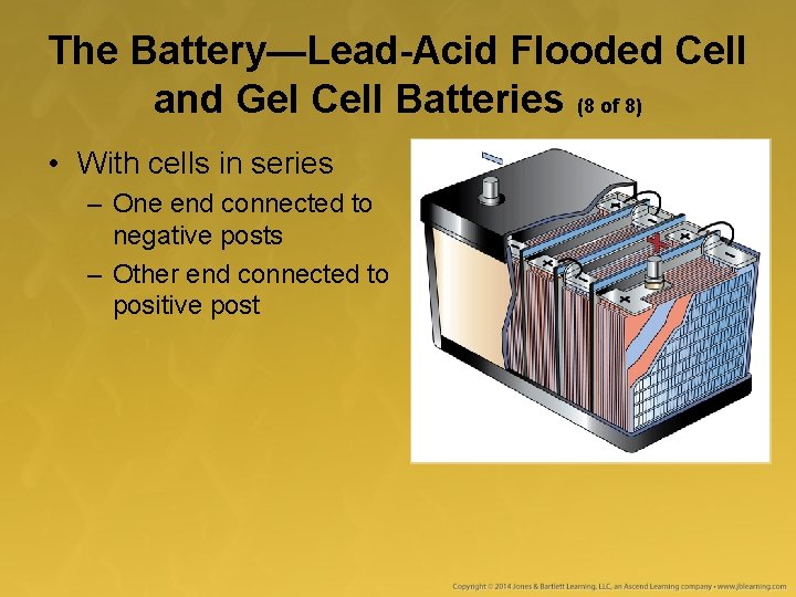 The Battery—Lead-Acid Flooded Cell and Gel Cell Batteries (8 of 8) • With cells