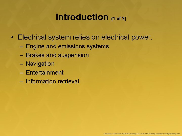 Introduction (1 of 2) • Electrical system relies on electrical power. – – –
