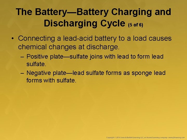 The Battery—Battery Charging and Discharging Cycle (5 of 6) • Connecting a lead-acid battery