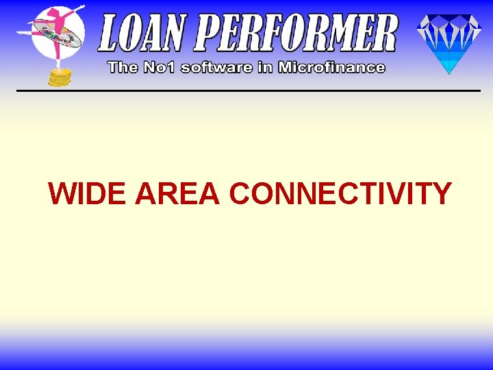 WIDE AREA CONNECTIVITY WIDE AREA CONNECTIVITY