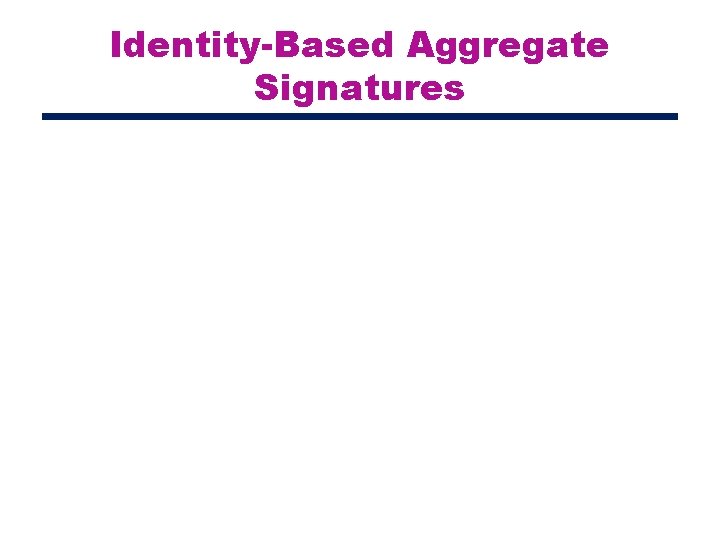 Identity-Based Aggregate Signatures 
