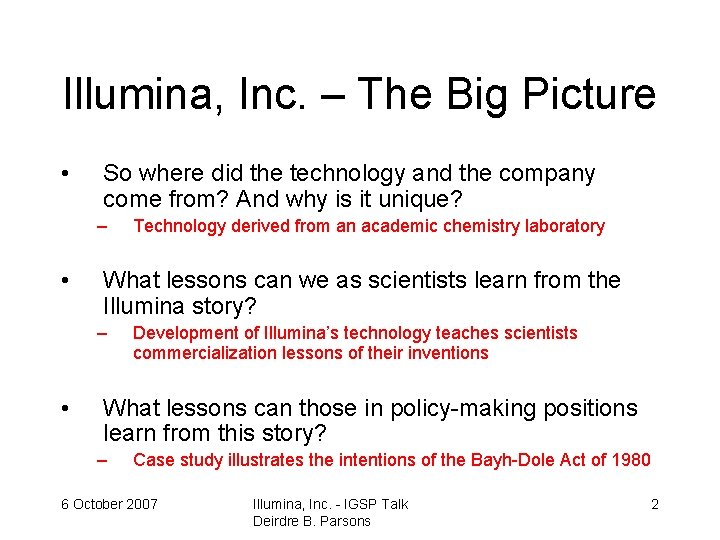 Illumina, Inc. – The Big Picture • So where did the technology and the
