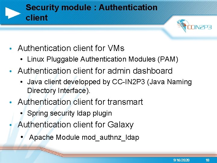 Security module : Authentication client • Authentication client for VMs • Linux Pluggable Authentication