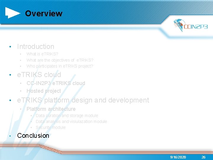 Overview • Introduction • • What is e. TRIKS? What are the objectives of