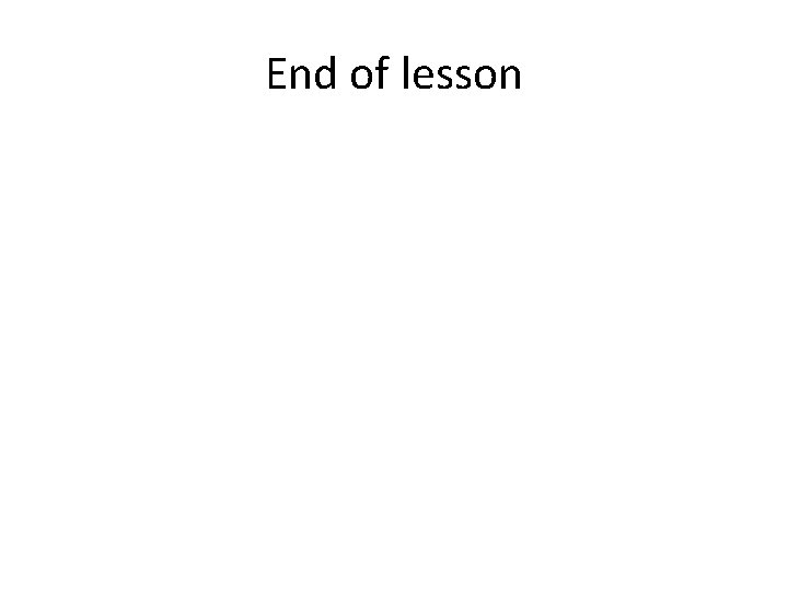 End of lesson 