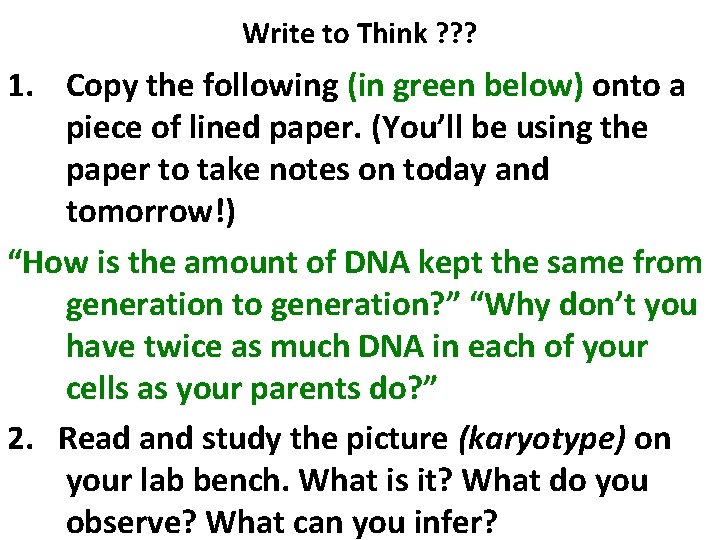 Write to Think ? ? ? 1. Copy the following (in green below) onto
