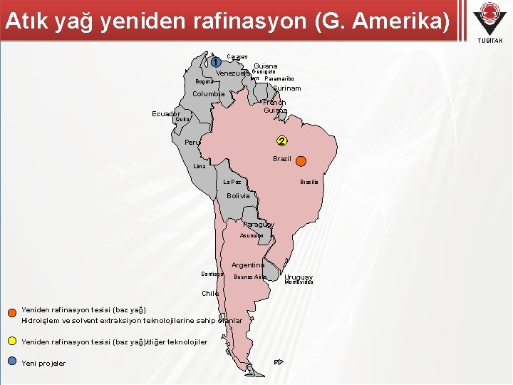 Atık yağ yeniden rafinasyon (G. Amerika) TÜBİTAK Caracas 1 Guiana Venezuela Georgeto wn Paramaribo