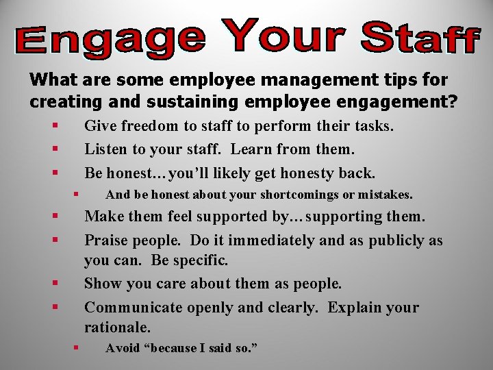 What are some employee management tips for creating and sustaining employee engagement? § §
