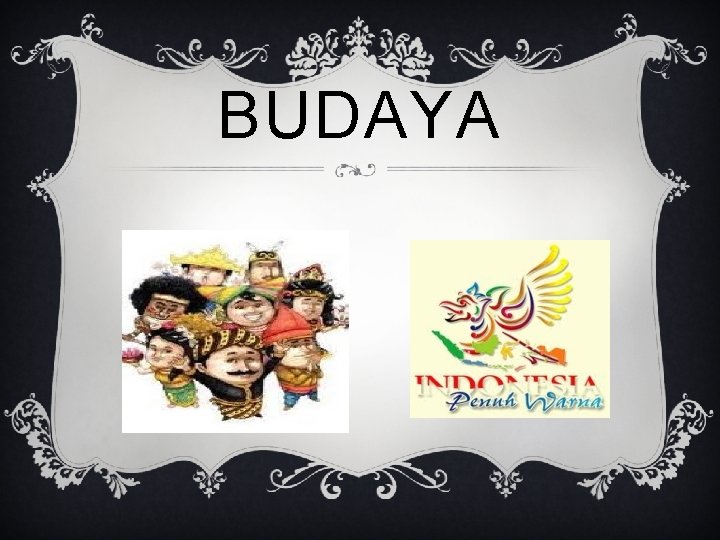 BUDAYA 