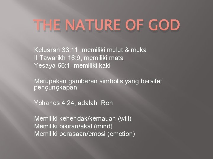 THE NATURE OF GOD Keluaran 33: 11, memiliki mulut & muka II Tawarikh 16: