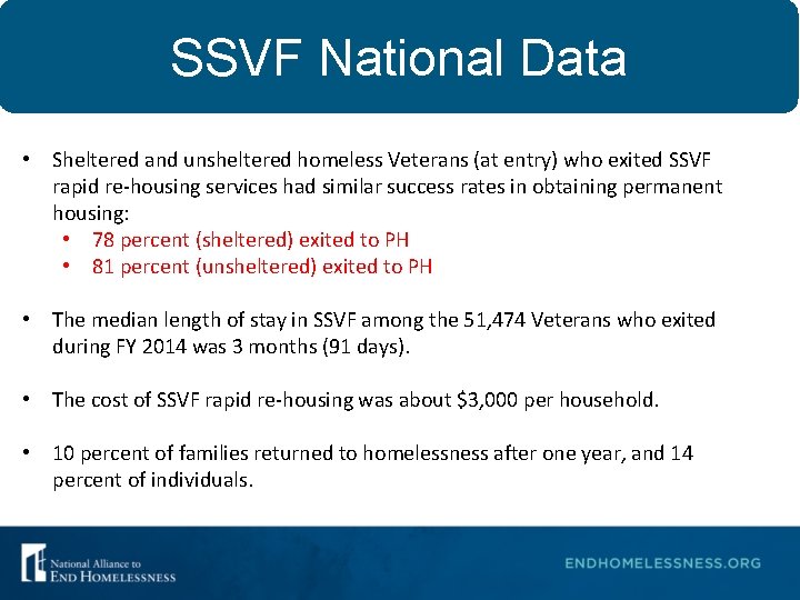 SSVF National Data • Sheltered and unsheltered homeless Veterans (at entry) who exited SSVF