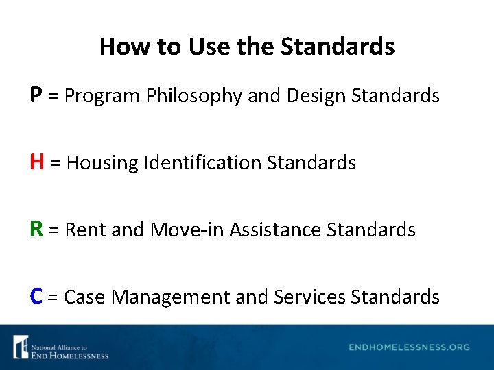 How to Use the Standards P = Program Philosophy and Design Standards H =