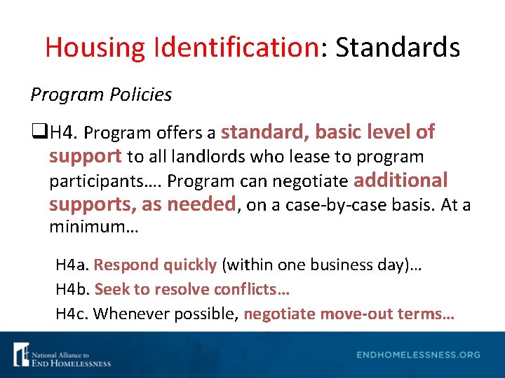 Housing Identification: Standards Program Policies q. H 4. Program offers a standard, basic level