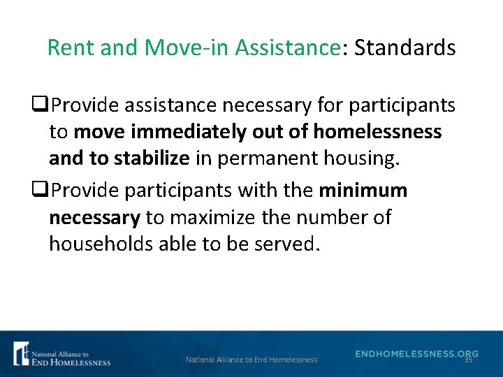Rent and Move-in Assistance: Standards q. Provide assistance necessary for participants to move immediately